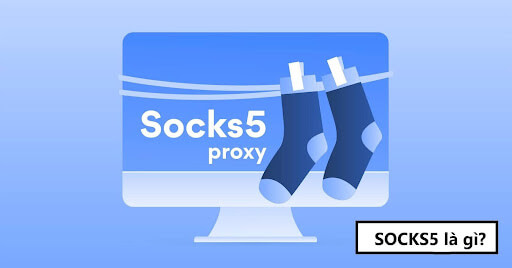 Socks5 là gì?